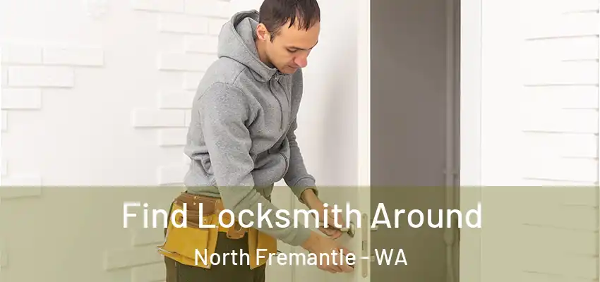  Find Locksmith Around North Fremantle - WA