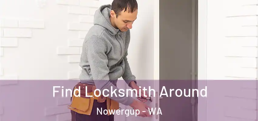 Find Locksmith Around Nowergup - WA
