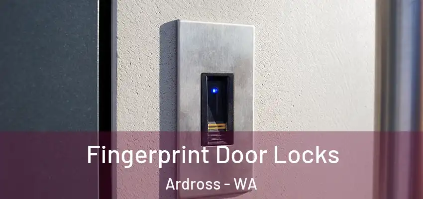  Fingerprint Door Locks Ardross - WA