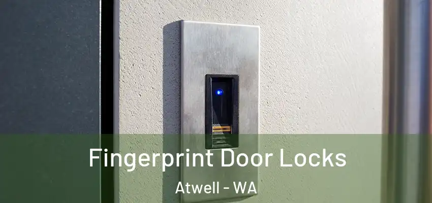  Fingerprint Door Locks Atwell - WA