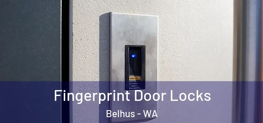 Fingerprint Door Locks Belhus - WA