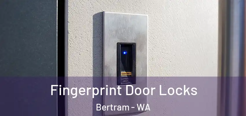 Fingerprint Door Locks Bertram - WA