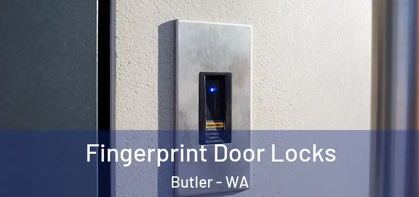 Fingerprint Door Locks Butler - WA