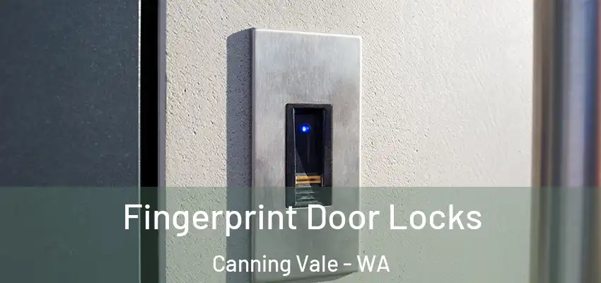 Fingerprint Door Locks Canning Vale - WA