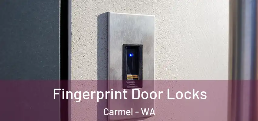  Fingerprint Door Locks Carmel - WA
