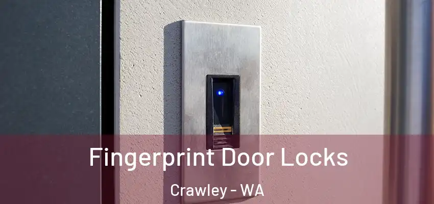 Fingerprint Door Locks Crawley - WA
