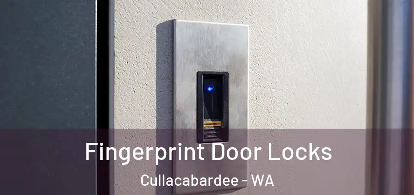 Fingerprint Door Locks Cullacabardee - WA