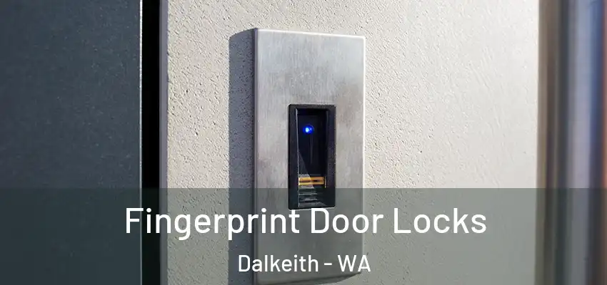 Fingerprint Door Locks Dalkeith - WA