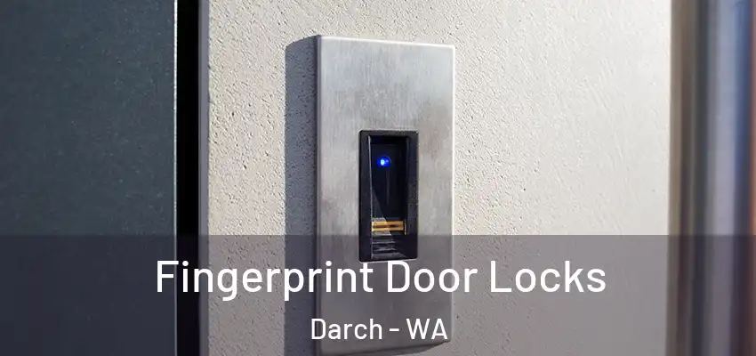 Fingerprint Door Locks Darch - WA