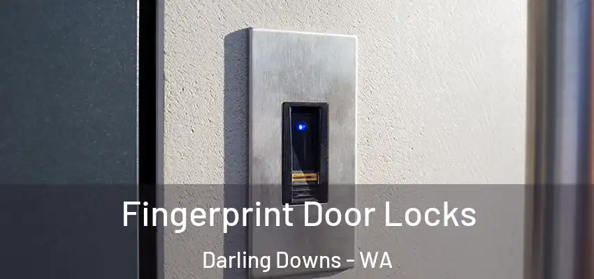 Fingerprint Door Locks Darling Downs - WA