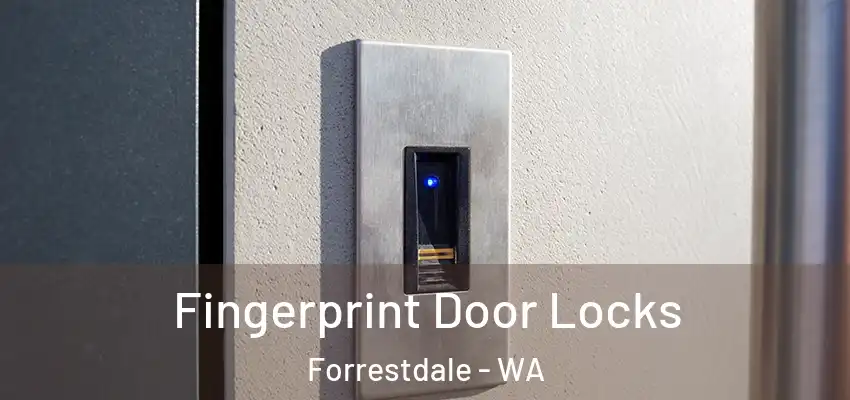  Fingerprint Door Locks Forrestdale - WA