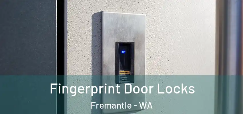  Fingerprint Door Locks Fremantle - WA