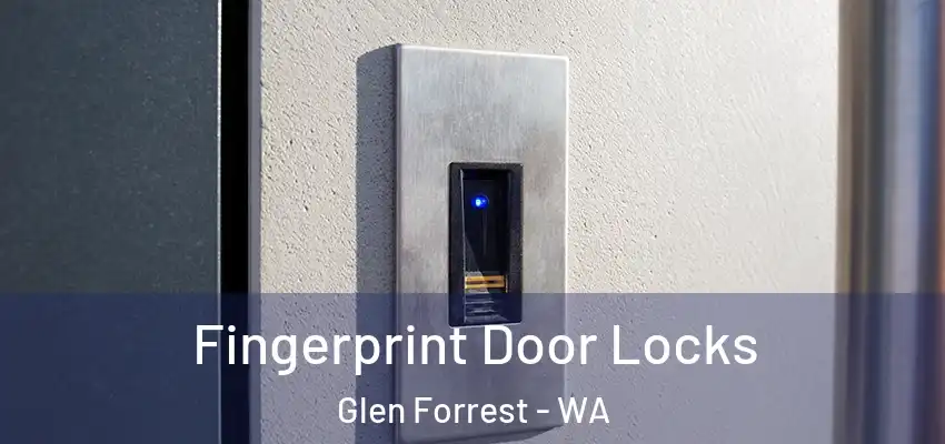Fingerprint Door Locks Glen Forrest - WA
