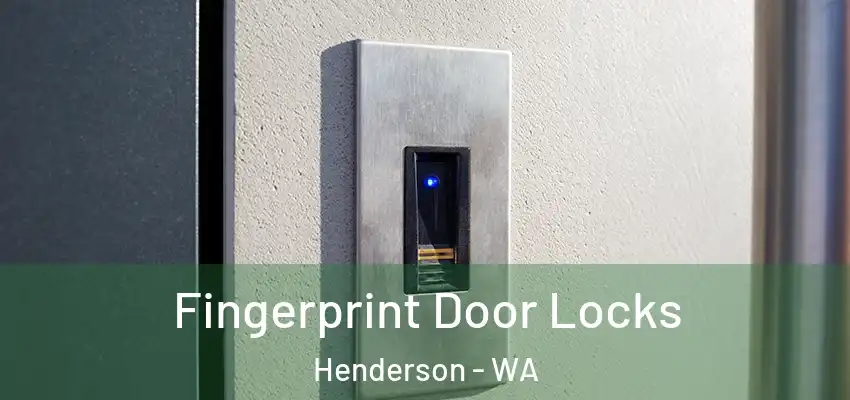 Fingerprint Door Locks Henderson - WA