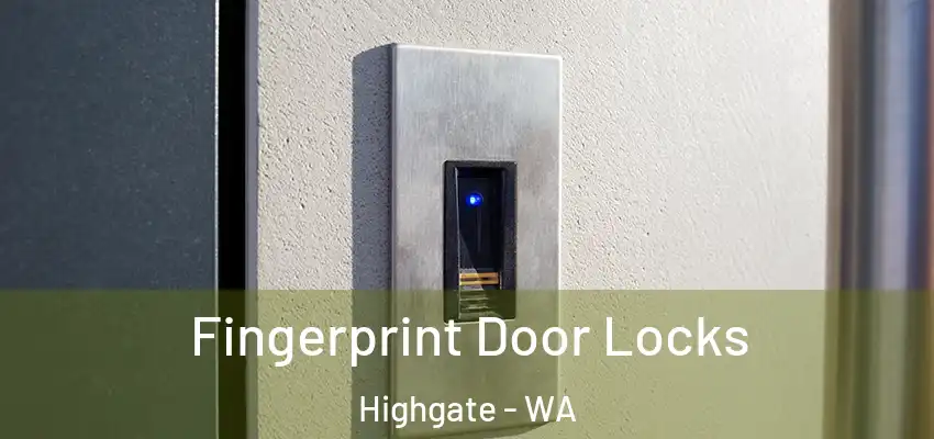 Fingerprint Door Locks Highgate - WA