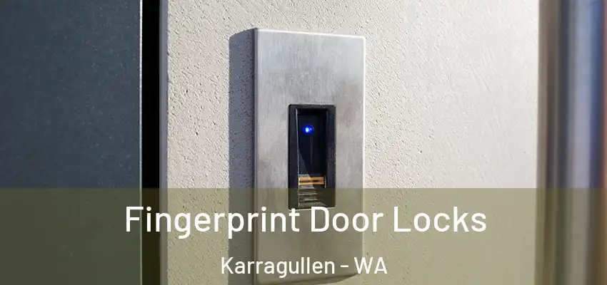  Fingerprint Door Locks Karragullen - WA