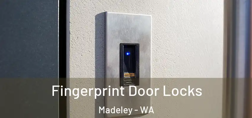 Fingerprint Door Locks Madeley - WA
