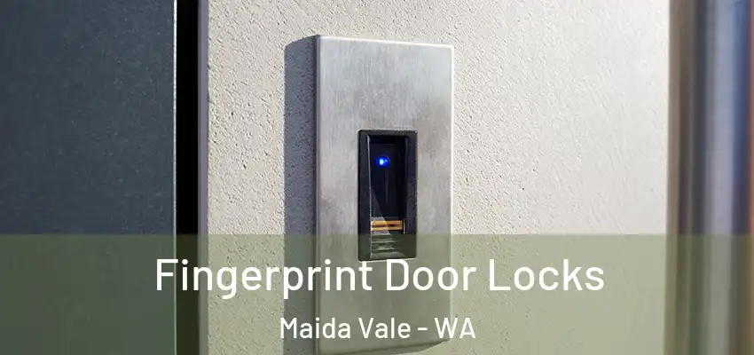 Fingerprint Door Locks Maida Vale - WA