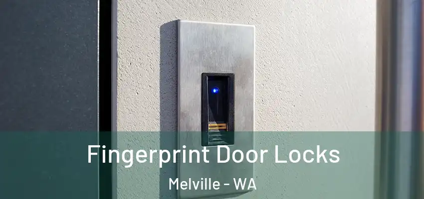 Fingerprint Door Locks Melville - WA