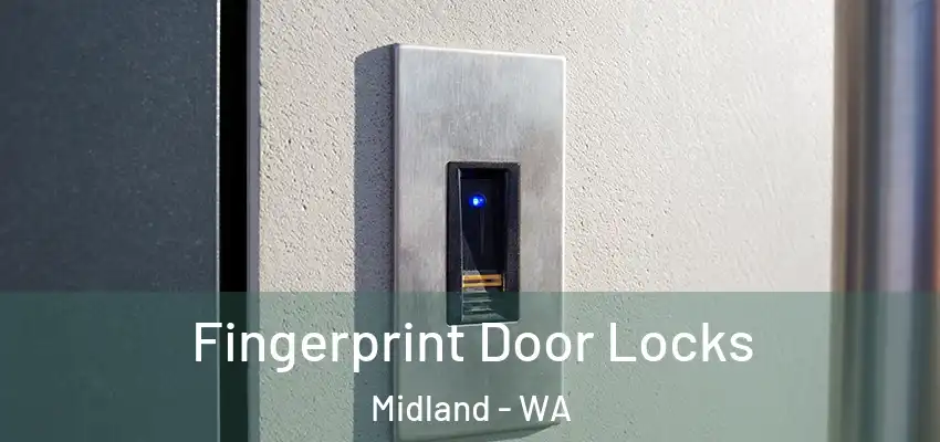 Fingerprint Door Locks Midland - WA