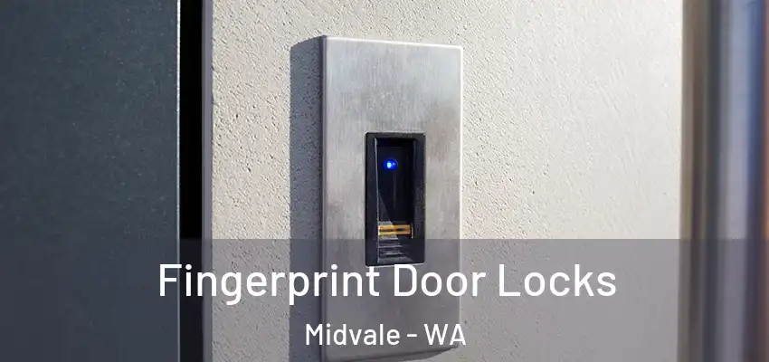Fingerprint Door Locks Midvale - WA