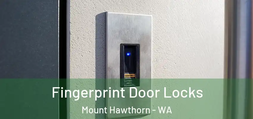  Fingerprint Door Locks Mount Hawthorn - WA