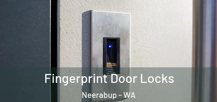 Fingerprint Door Locks Neerabup - WA