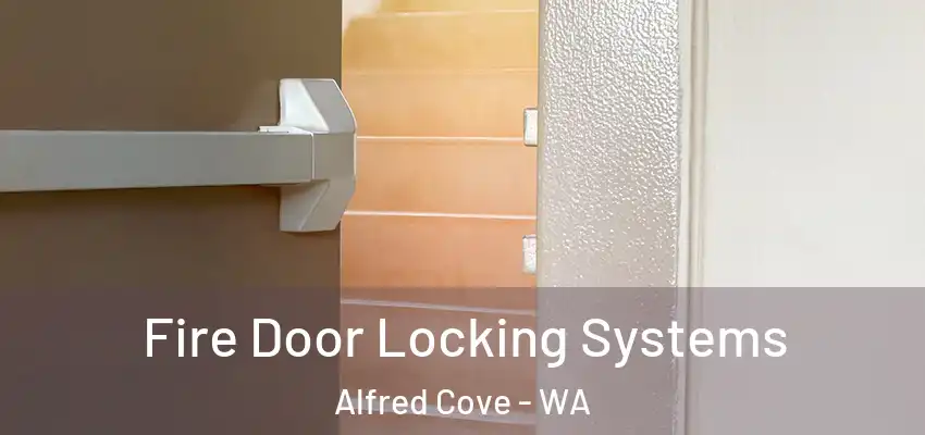 Fire Door Locking Systems Alfred Cove - WA