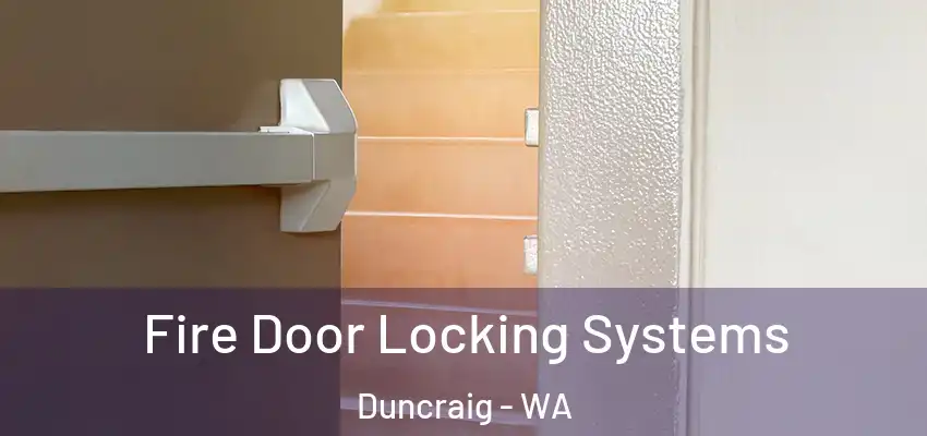 Fire Door Locking Systems Duncraig - WA