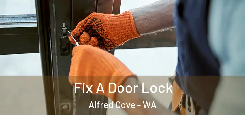  Fix A Door Lock Alfred Cove - WA