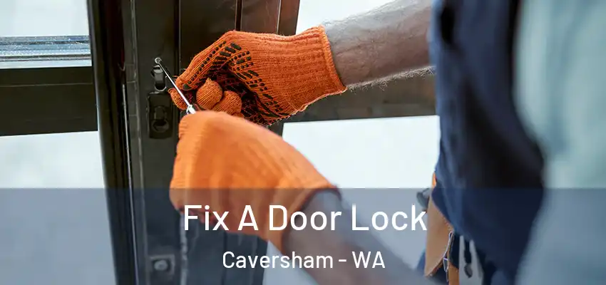 Fix A Door Lock Caversham - WA