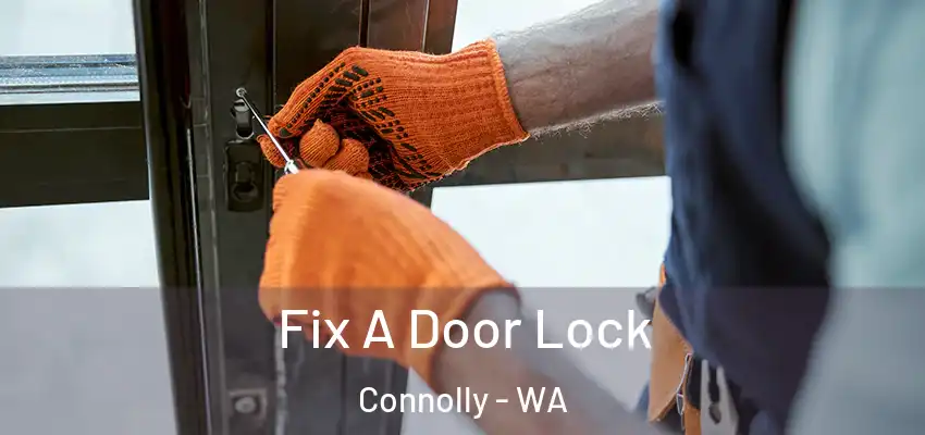 Fix A Door Lock Connolly - WA
