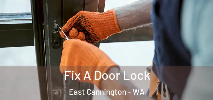  Fix A Door Lock East Cannington - WA