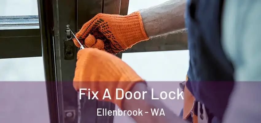  Fix A Door Lock Ellenbrook - WA