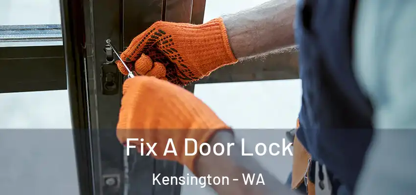 Fix A Door Lock Kensington - WA