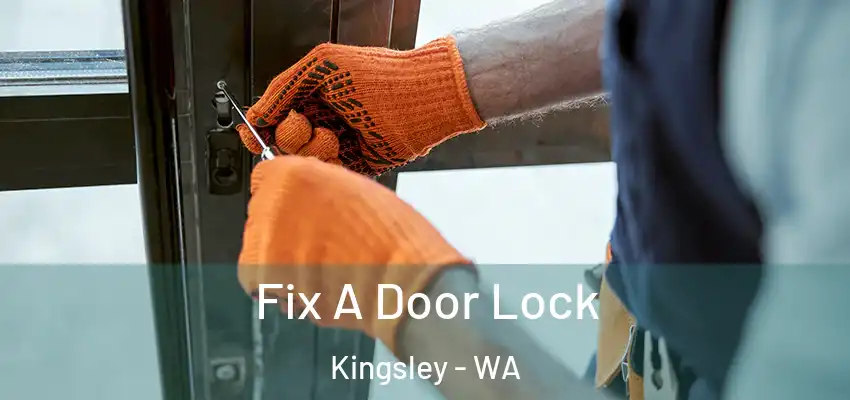  Fix A Door Lock Kingsley - WA