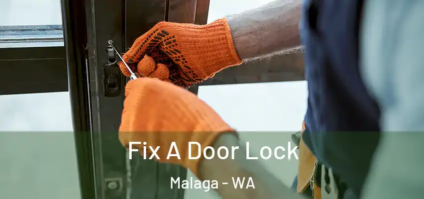 Fix A Door Lock Malaga - WA