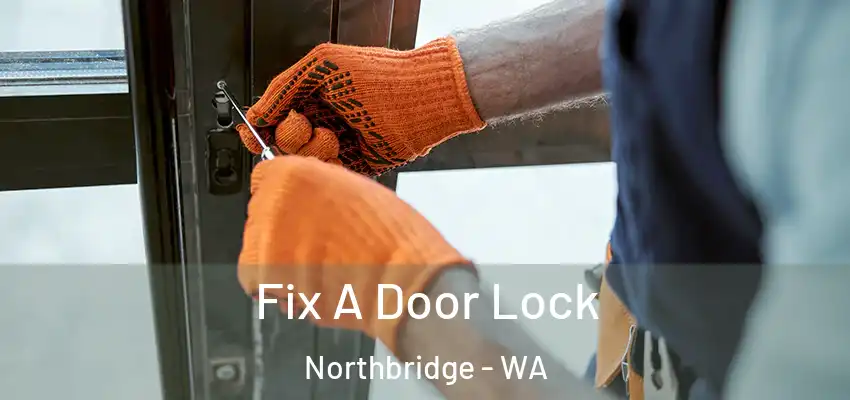  Fix A Door Lock Northbridge - WA