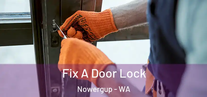 Fix A Door Lock Nowergup - WA