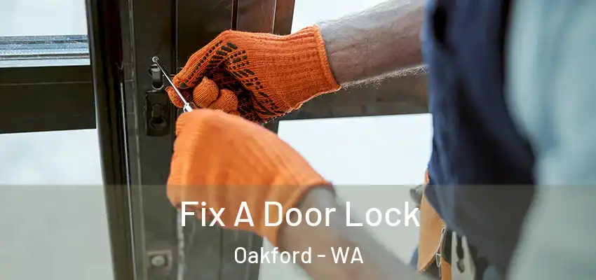 Fix A Door Lock Oakford - WA