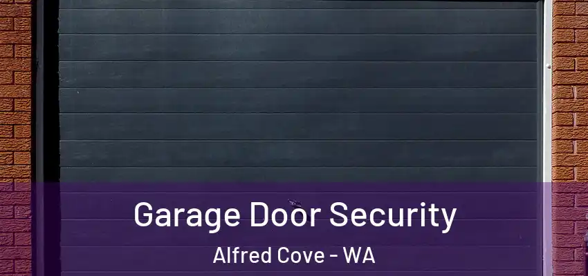 Garage Door Security Alfred Cove - WA