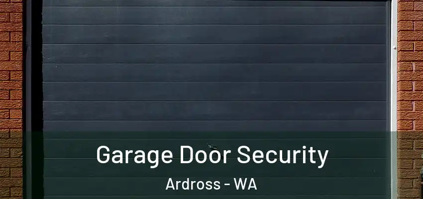  Garage Door Security Ardross - WA