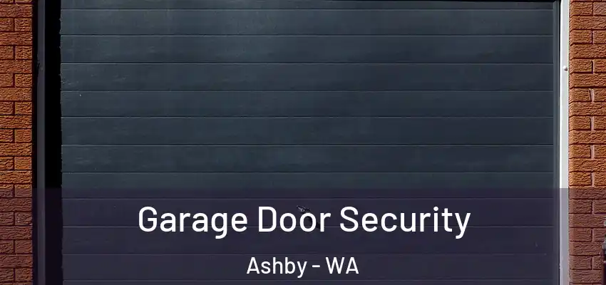 Garage Door Security Ashby - WA