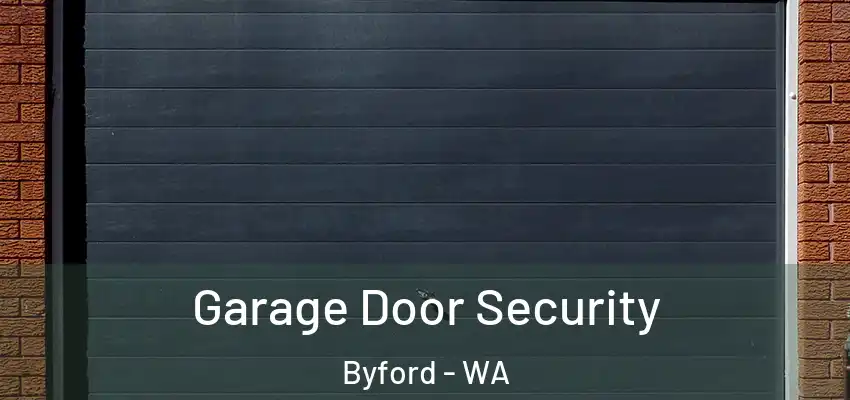 Garage Door Security Byford - WA