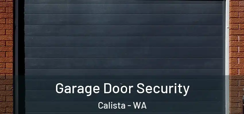 Garage Door Security Calista - WA