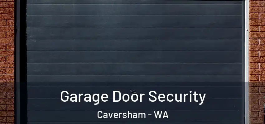 Garage Door Security Caversham - WA