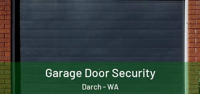 Garage Door Security Darch - WA