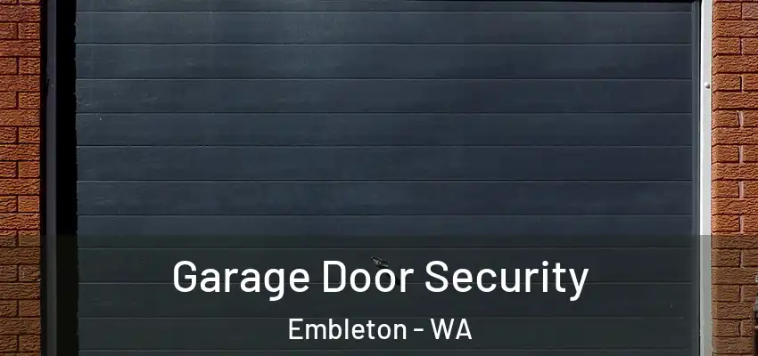 Garage Door Security Embleton - WA