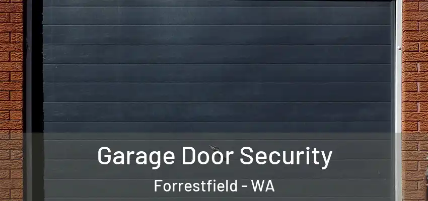  Garage Door Security Forrestfield - WA