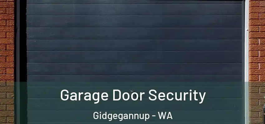 Garage Door Security Gidgegannup - WA